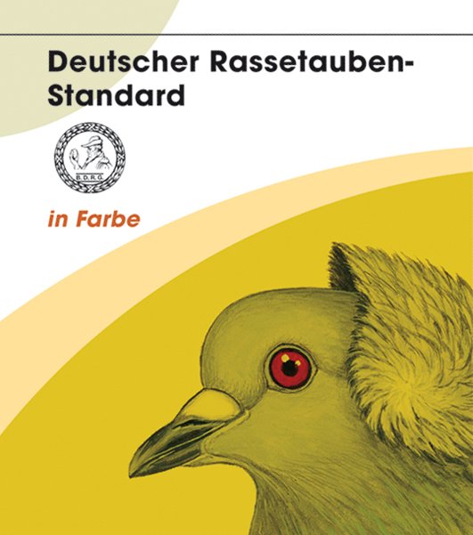 Deutscher Rassetauben-Standard in Farbe (Stand 2022)