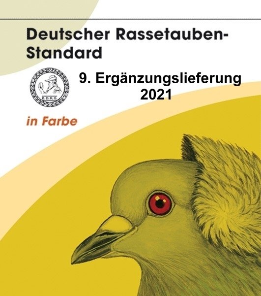 9. Ergänzung 2021 zum Deutschen Rassetauben-Standard in Farbe